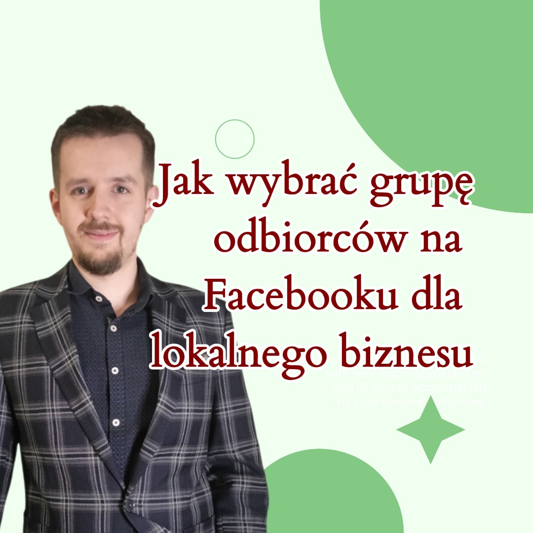 Jak wybrać grupę odbiorców na Facebooku dla lokalnego biznesu